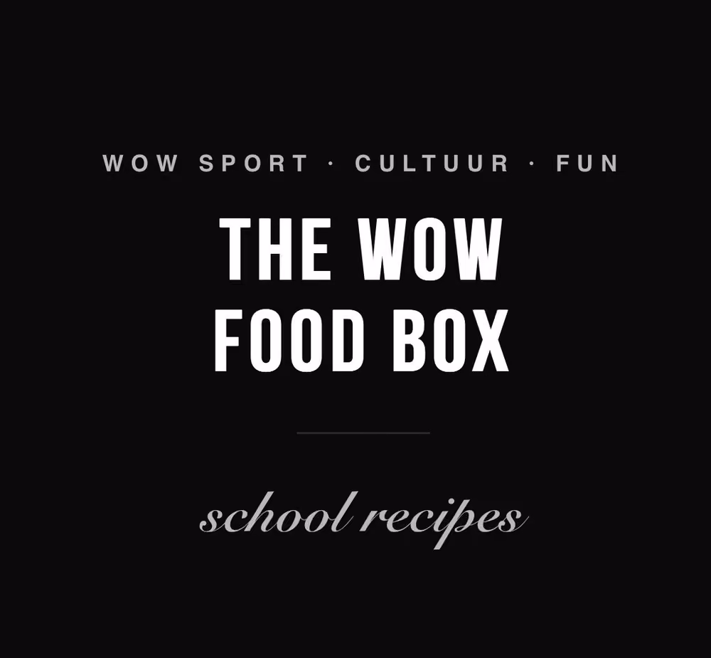 The WOW Food Box — School Recipes